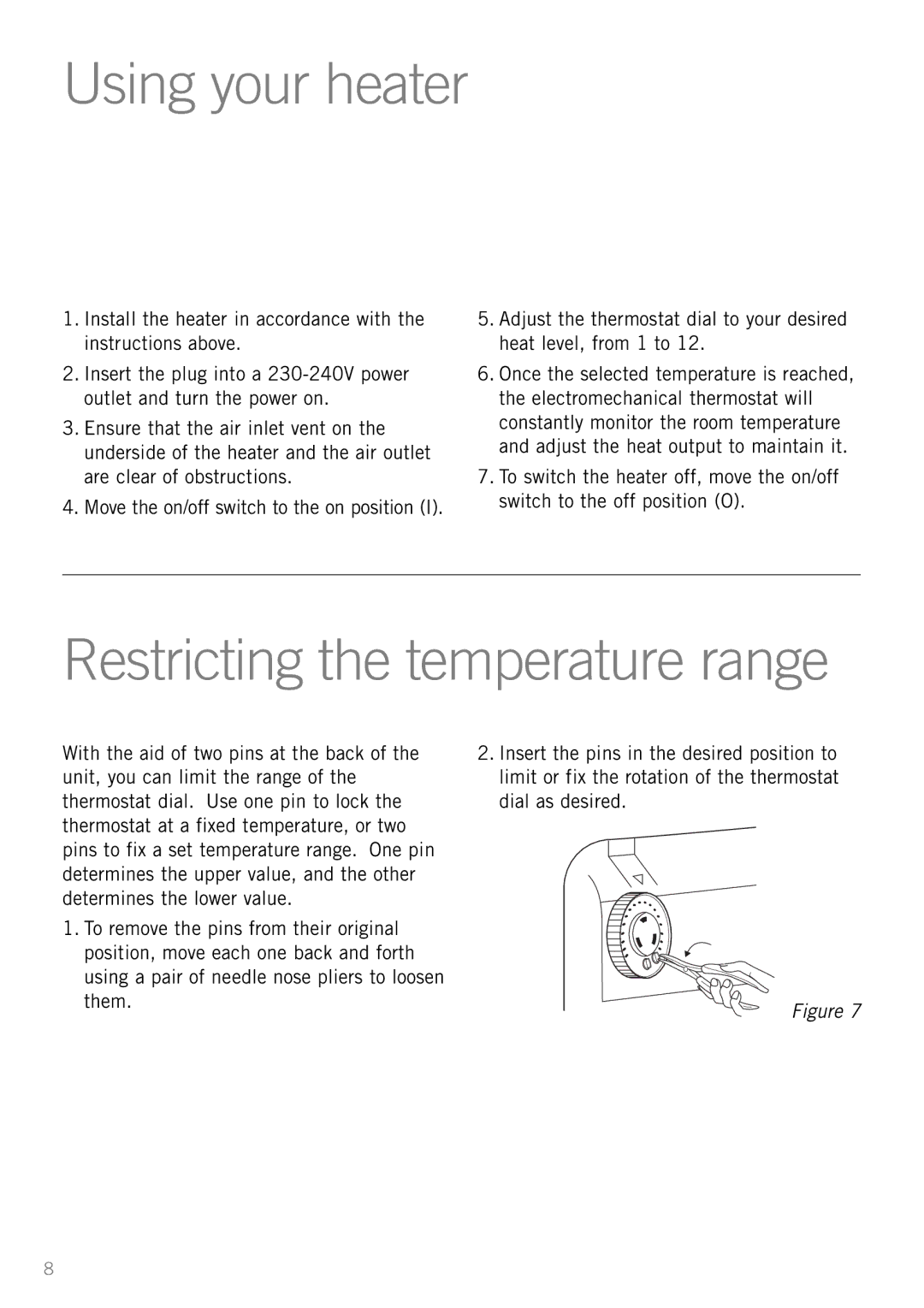 Sunbeam HE4900 manual Using your heater, Restricting the temperature range 