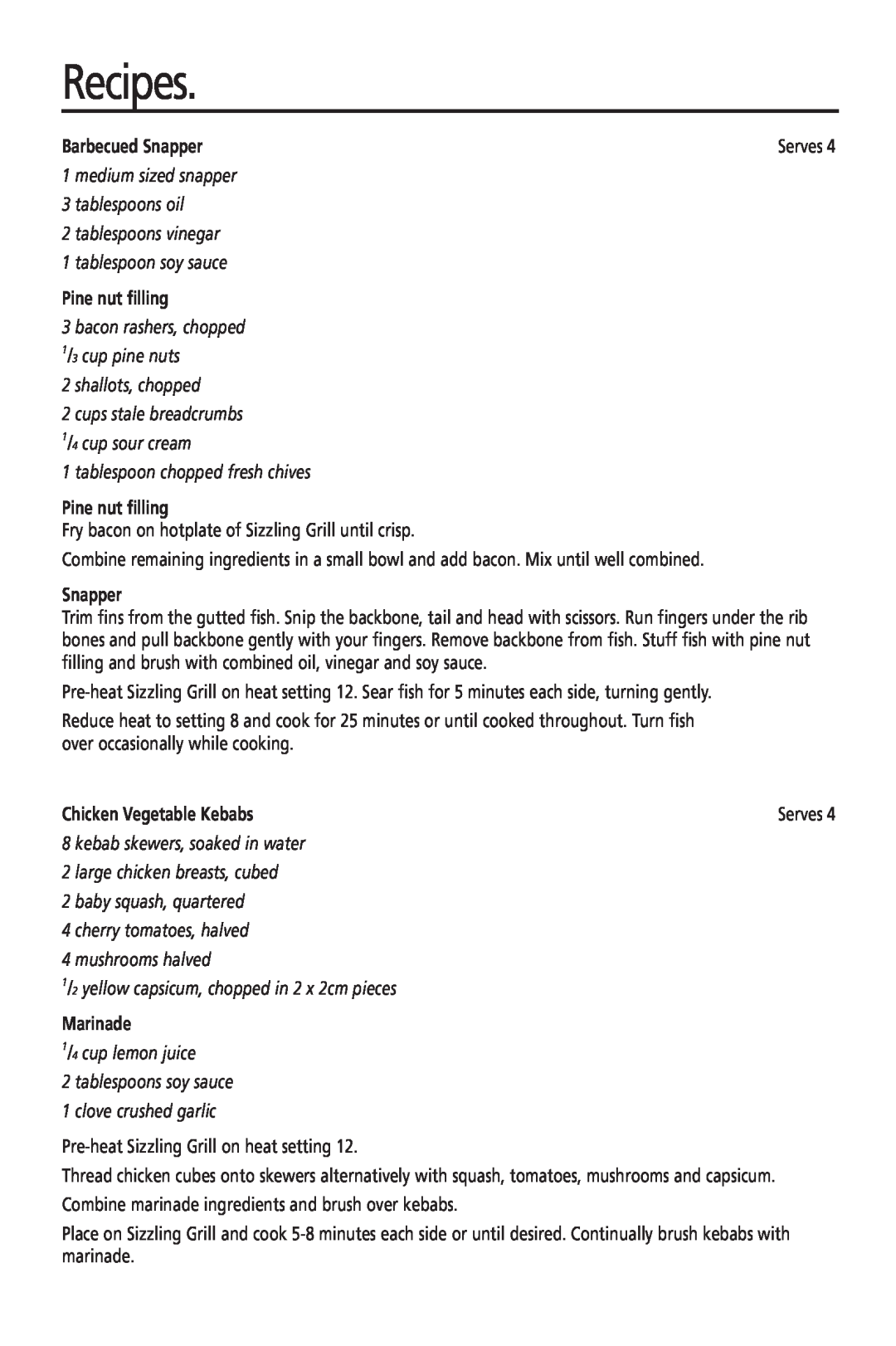 Sunbeam HG2300 manual Recipes, Barbecued Snapper, Pine nut filling, Chicken Vegetable Kebabs, Marinade 