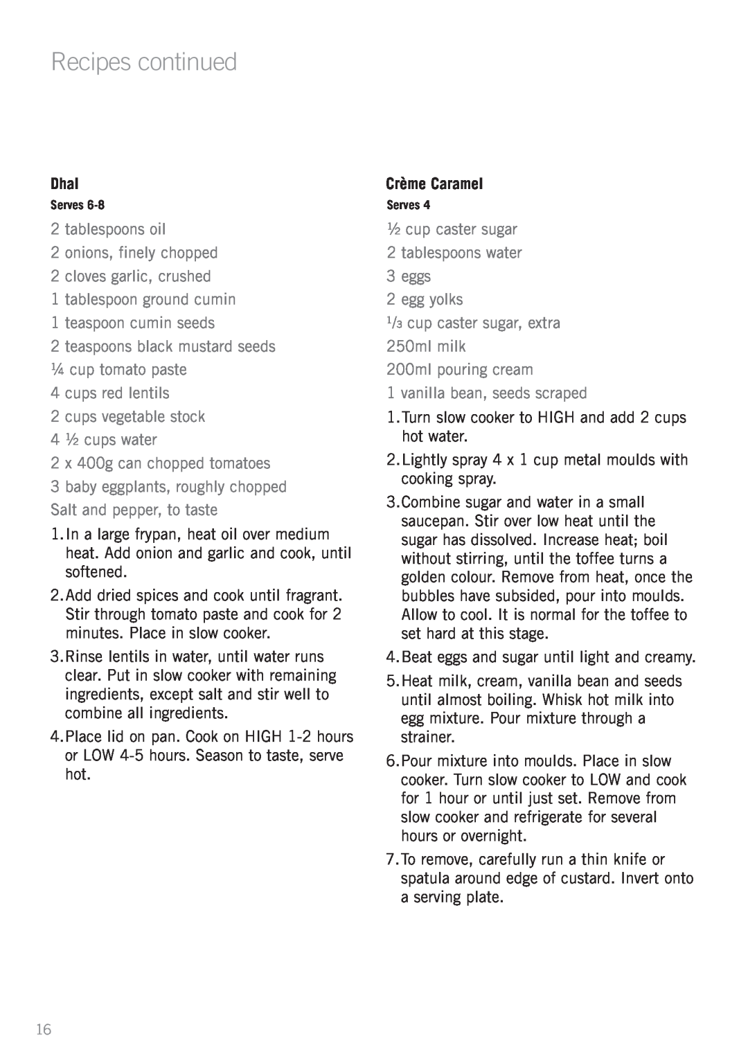 Sunbeam HP6000 manual Dhal, Crème Caramel, Recipes continued 