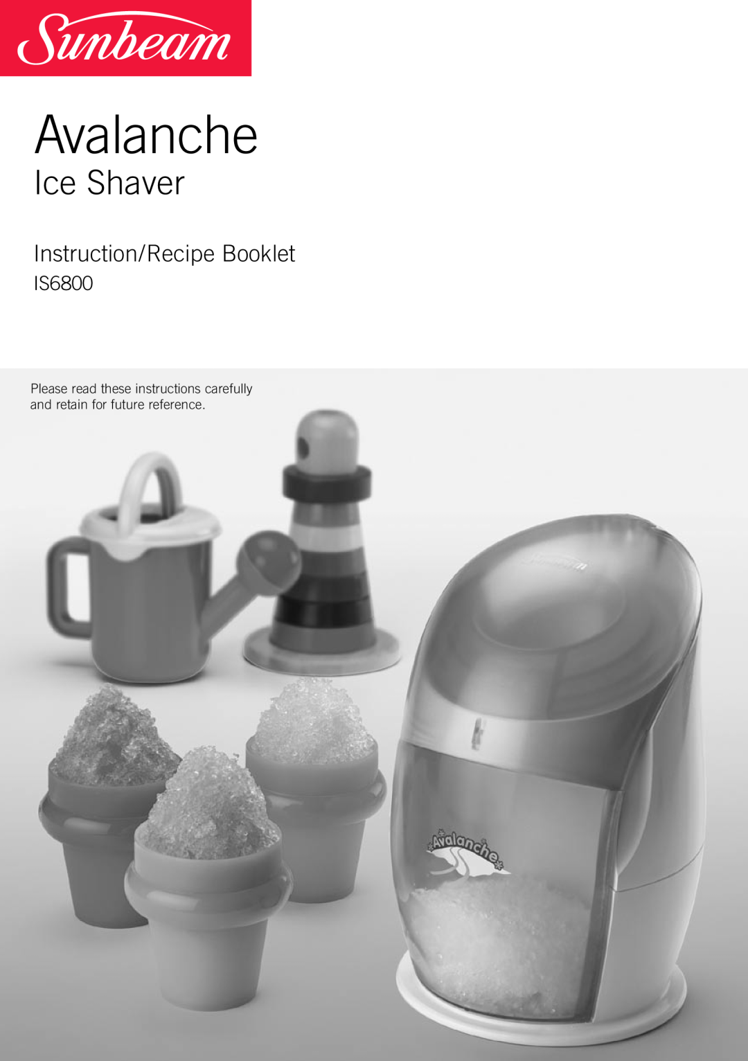 Sunbeam IS6800 manual Avalanche, Ice Shaver, Instruction/Recipe Booklet 