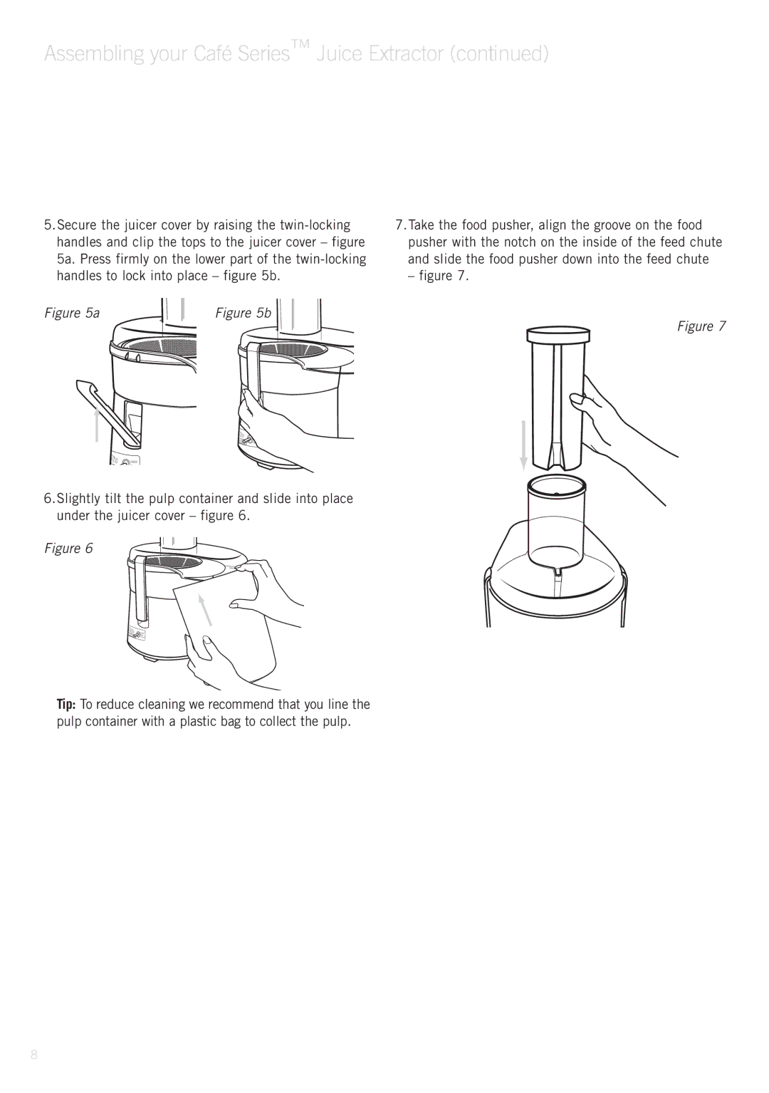 Sunbeam JE8600 manual Assembling your Café Series Juice Extractor 