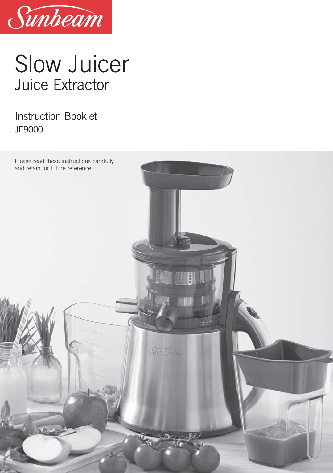 Sunbeam JE9000 manual Slow Juicer, Juice Extractor, Instruction Booklet 