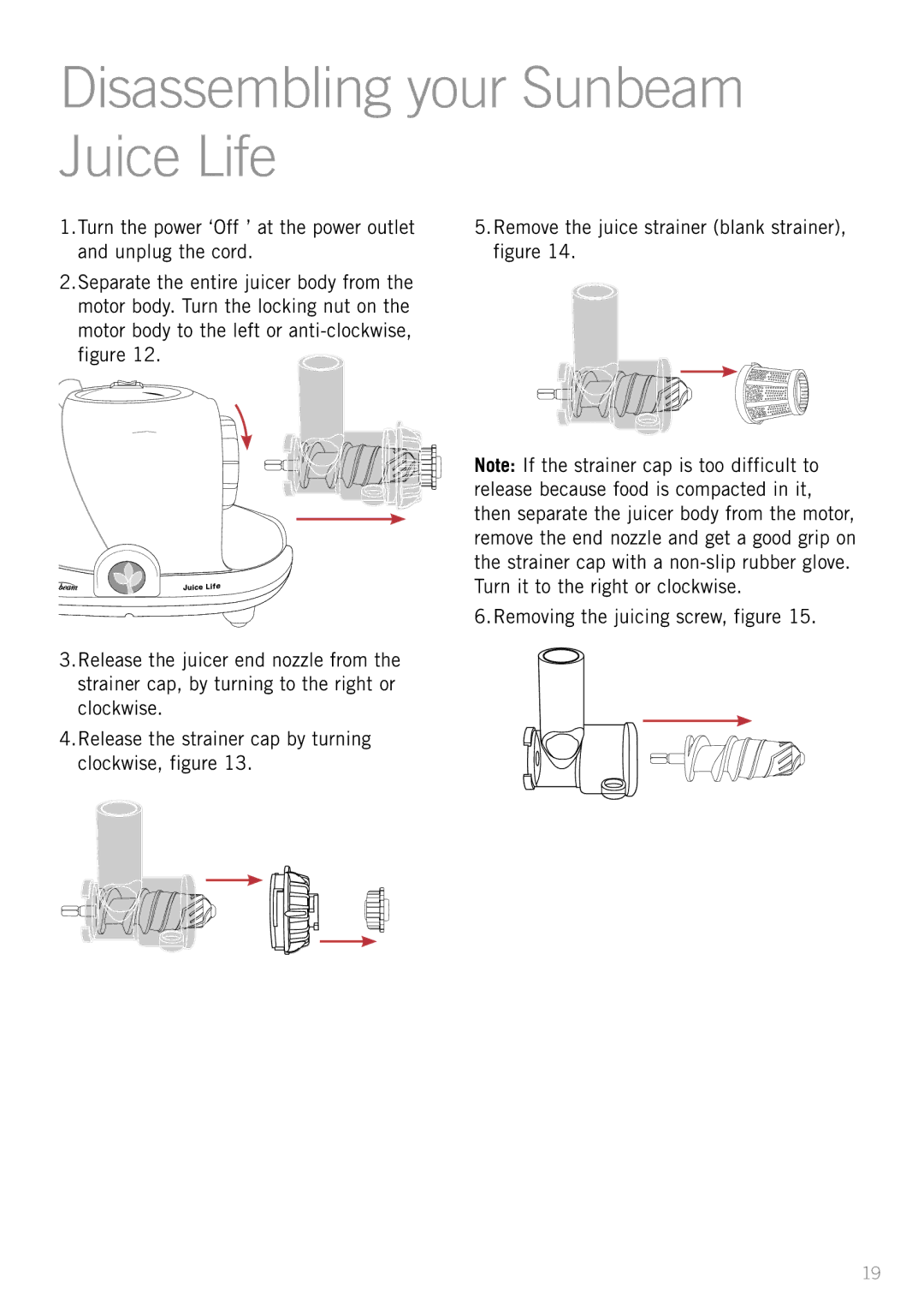 Sunbeam JS7300 manual Disassembling your Sunbeam Juice Life 