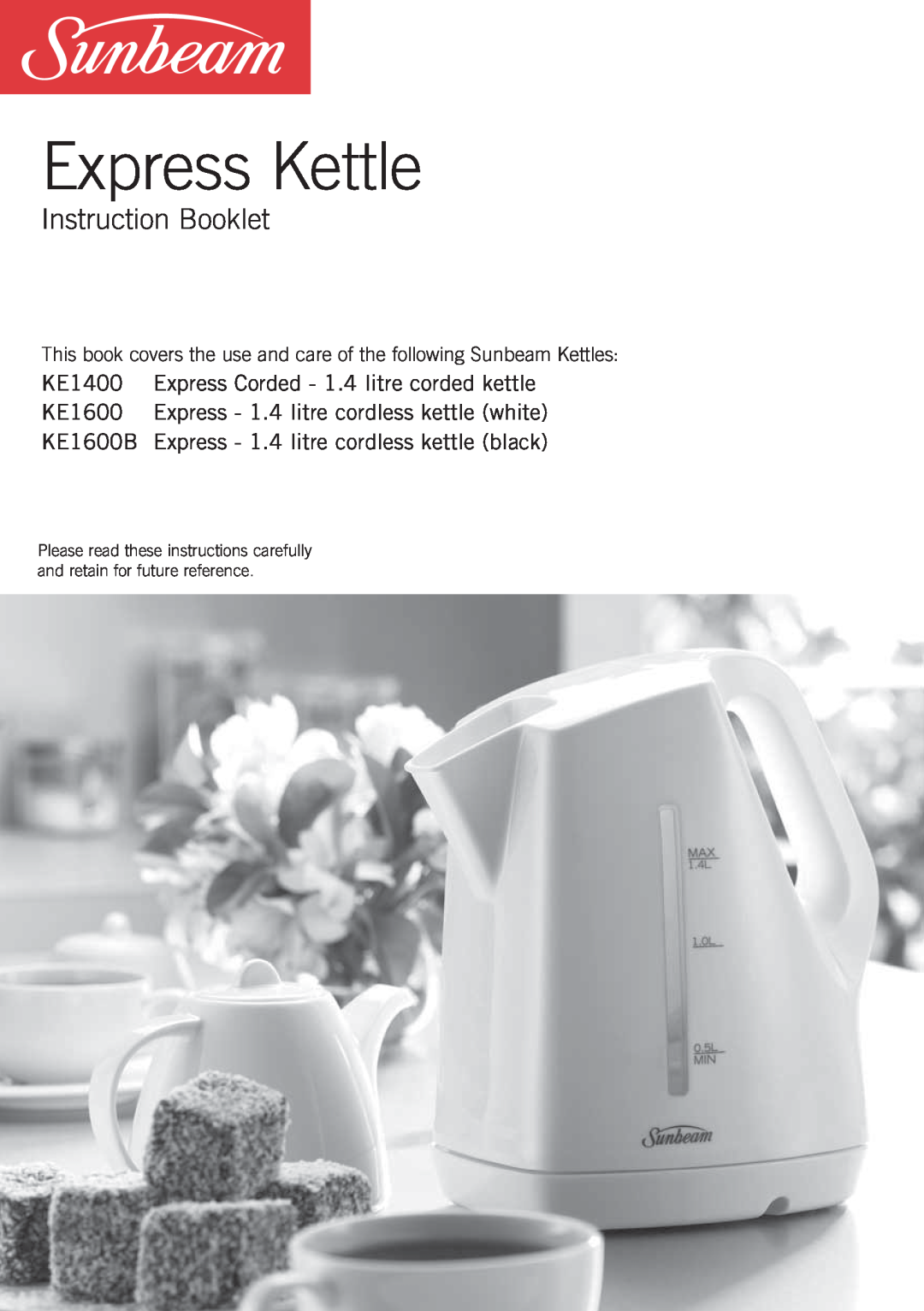 Sunbeam KE1400, KE1600B manual Express Kettle, Instruction Booklet 