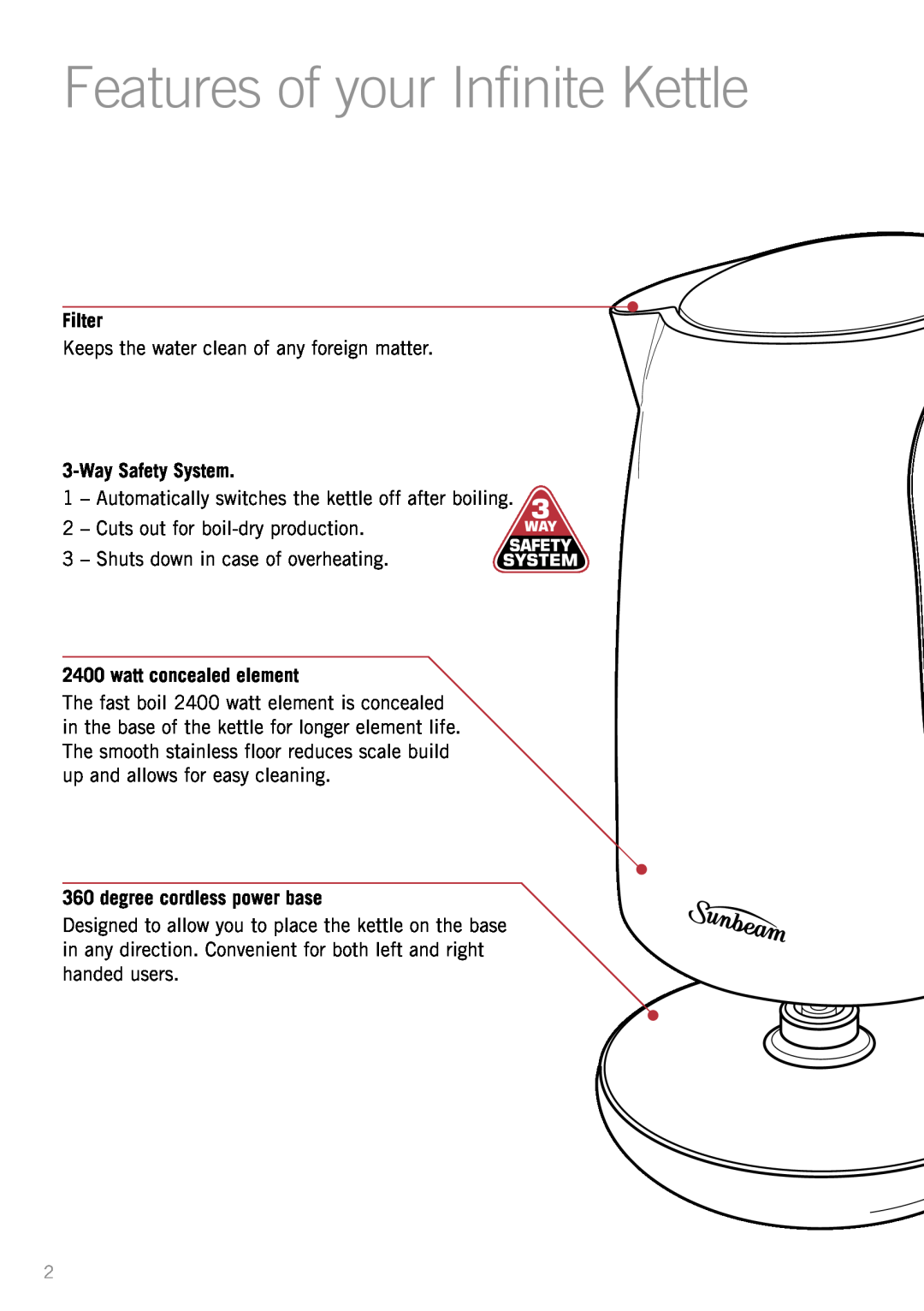 Sunbeam KE2200 manual Features of your Infinite Kettle, Filter, WaySafety System, watt concealed element 