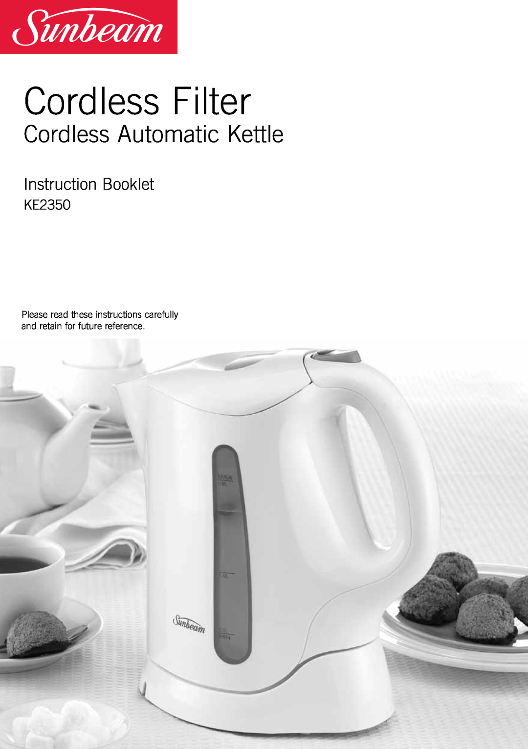 Sunbeam KE2350 manual Cordless Filter, Cordless Automatic Kettle, Instruction Booklet 