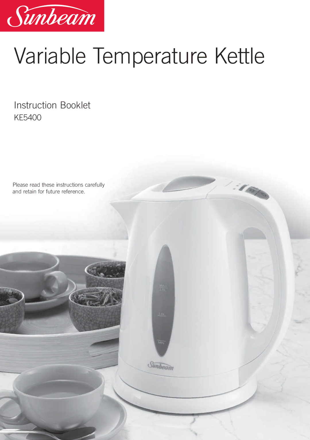 Sunbeam KE5400 manual Variable Temperature Kettle 