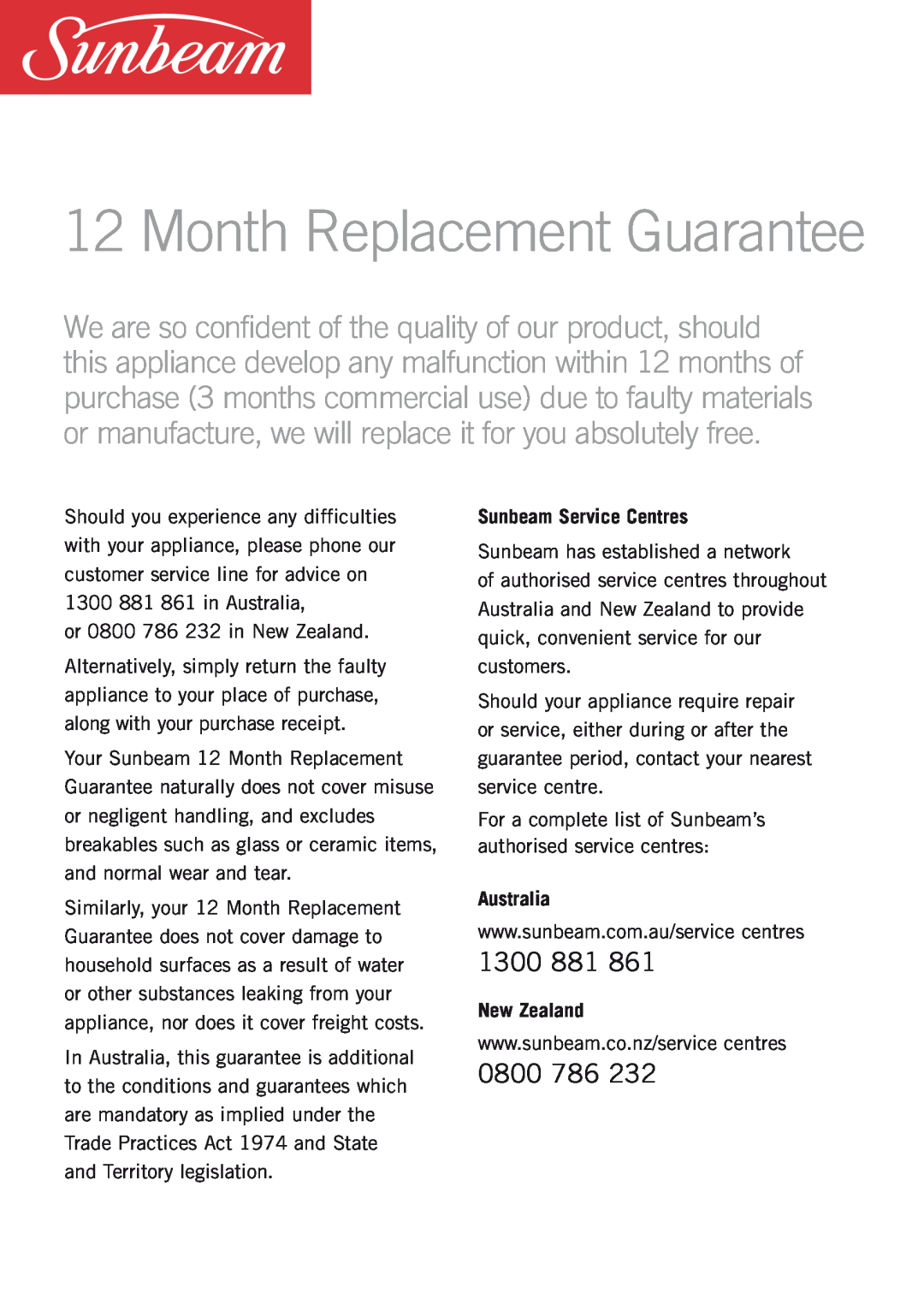 Sunbeam KE6300 manual Month Replacement Guarantee, 1300, 0800, Sunbeam Service Centres, Australia, New Zealand 