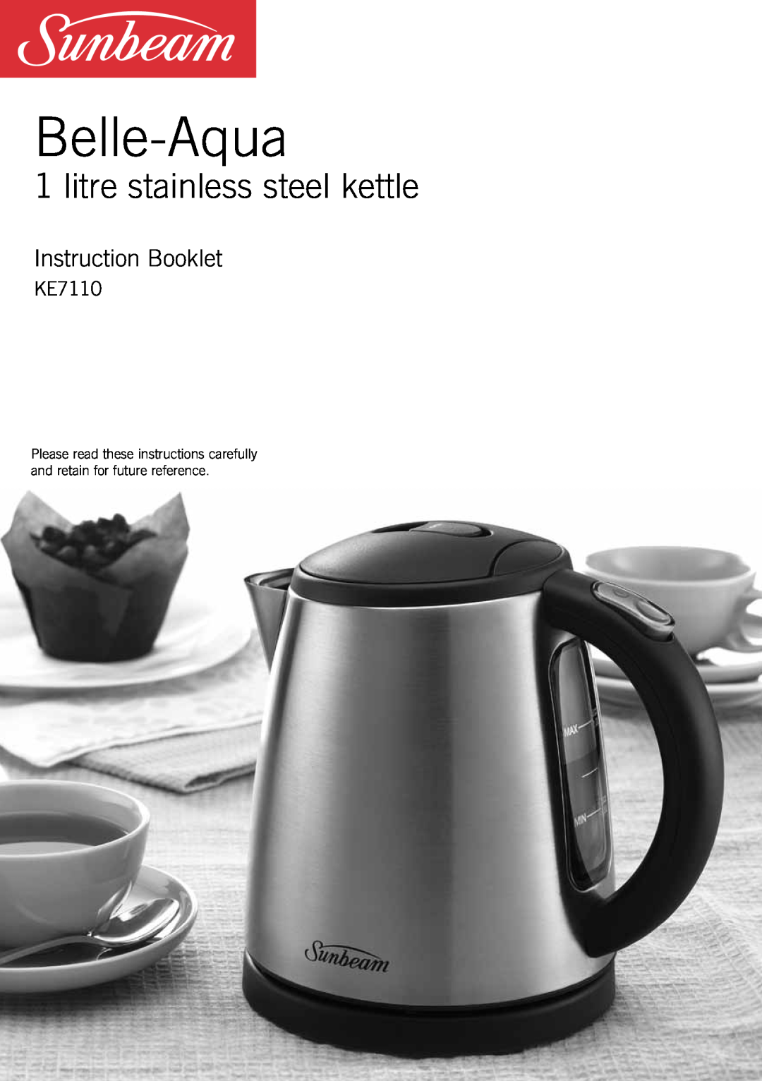 Sunbeam KE7110 manual Belle-Aqua, litre stainless steel kettle, Instruction Booklet 