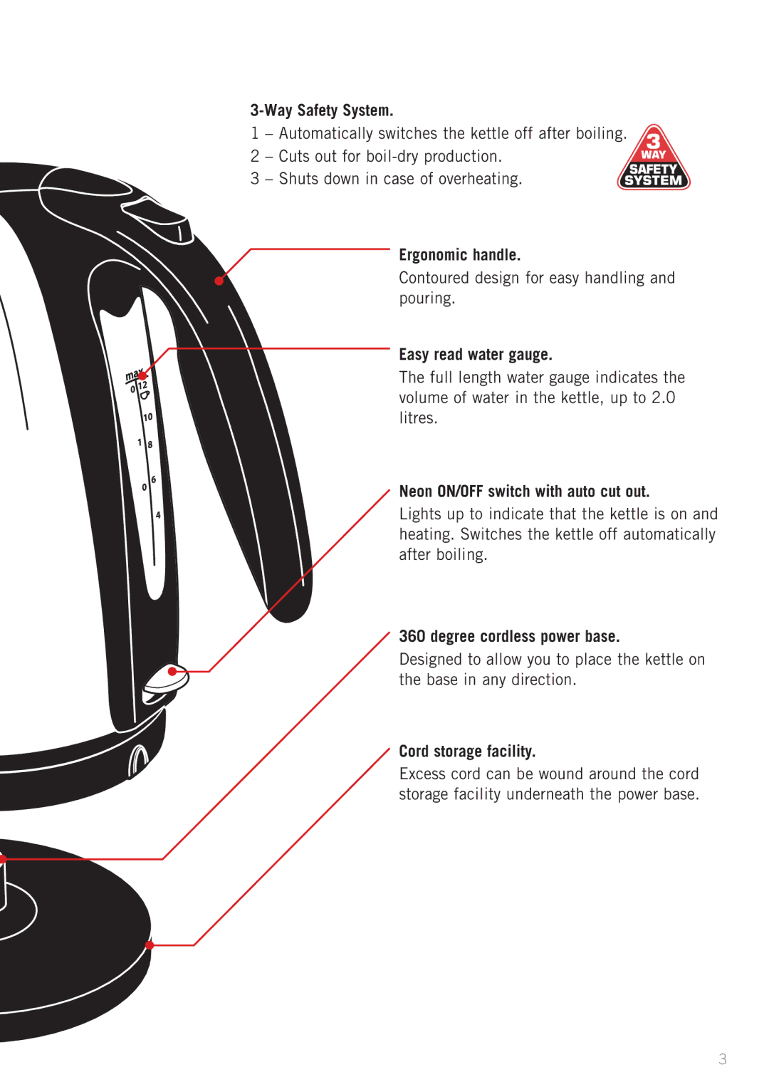 Sunbeam KE8510 manual Way Safety System, Ergonomic handle, Easy read water gauge, Neon ON/OFF switch with auto cut out 