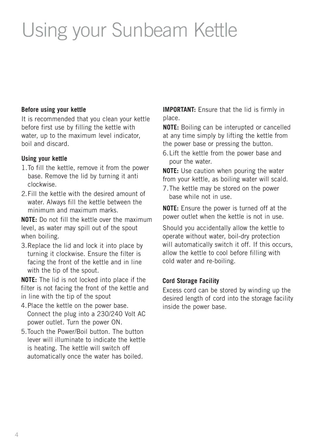 Sunbeam KE9400 specifications Using your Sunbeam Kettle, Before using your kettle, Using your kettle, Cord Storage Facility 