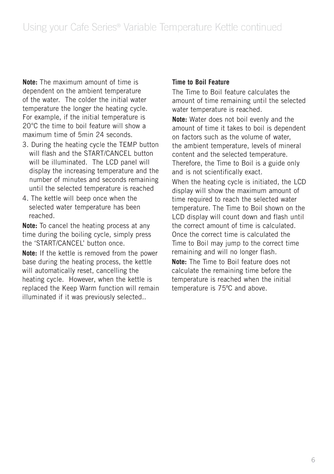 Sunbeam KE9600 manual Using your Cafe Series Variable Temperature Kettle, Time to Boil Feature 