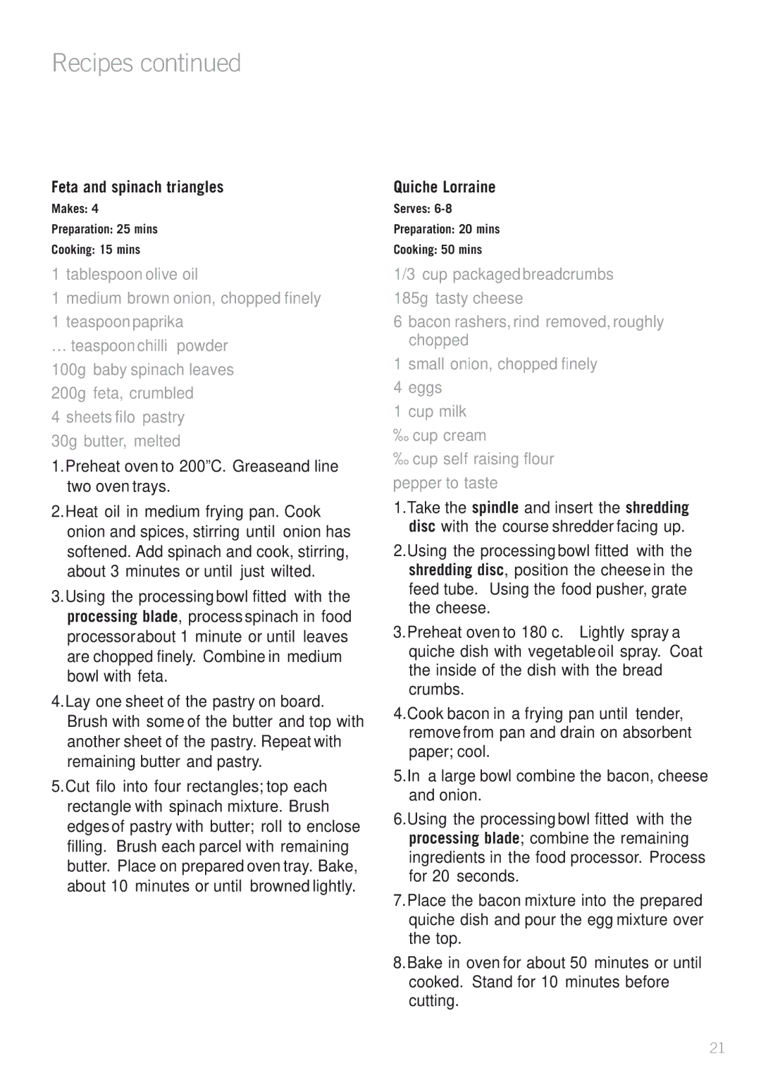 Sunbeam LC3200 manual Feta and spinach triangles, Sheets filo pastry 30g butter, melted, Quiche Lorraine 