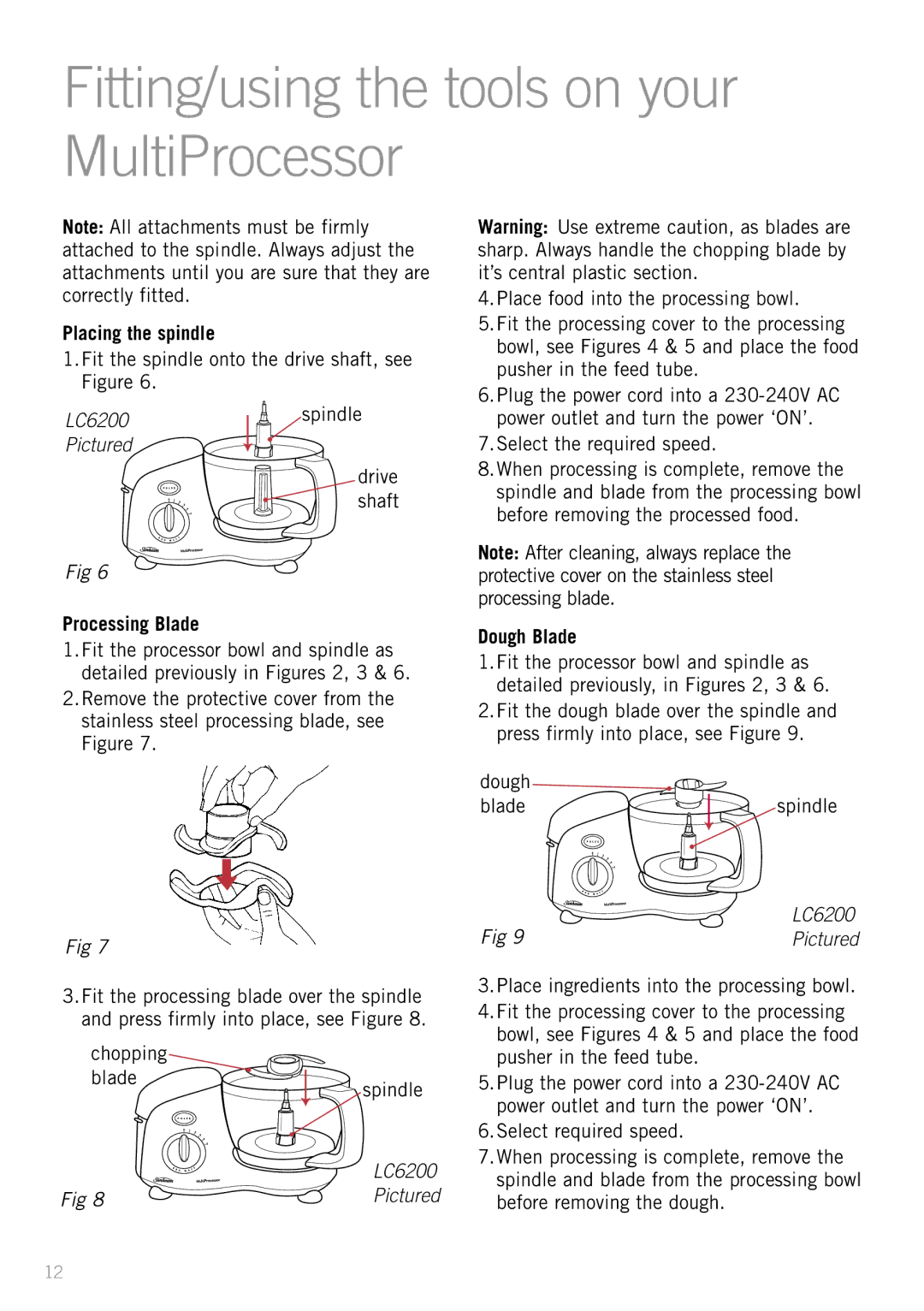 Sunbeam LC6200 manual Fitting/using the tools on your MultiProcessor, Placing the spindle 