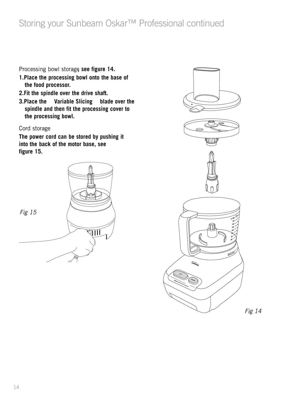 Sunbeam LC7600 manual Storing your Sunbeam Oskar Professional, Processing bowl storage, see figure, Cord storage 