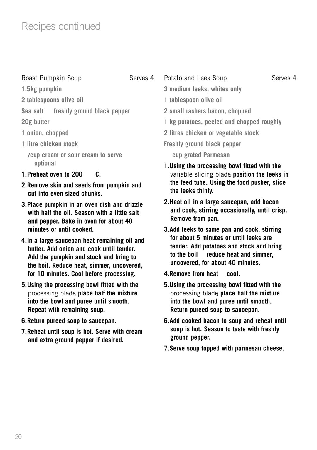 Sunbeam LC7600 manual Roast Pumpkin Soup, Potato and Leek Soup, ½ cup grated Parmesan, Remove from heat cool 