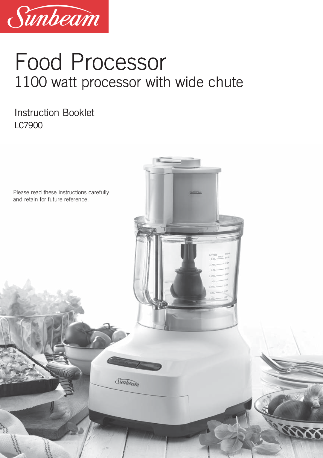 Sunbeam LC7900 manual Food Processor, watt processor with wide chute, Instruction Booklet 