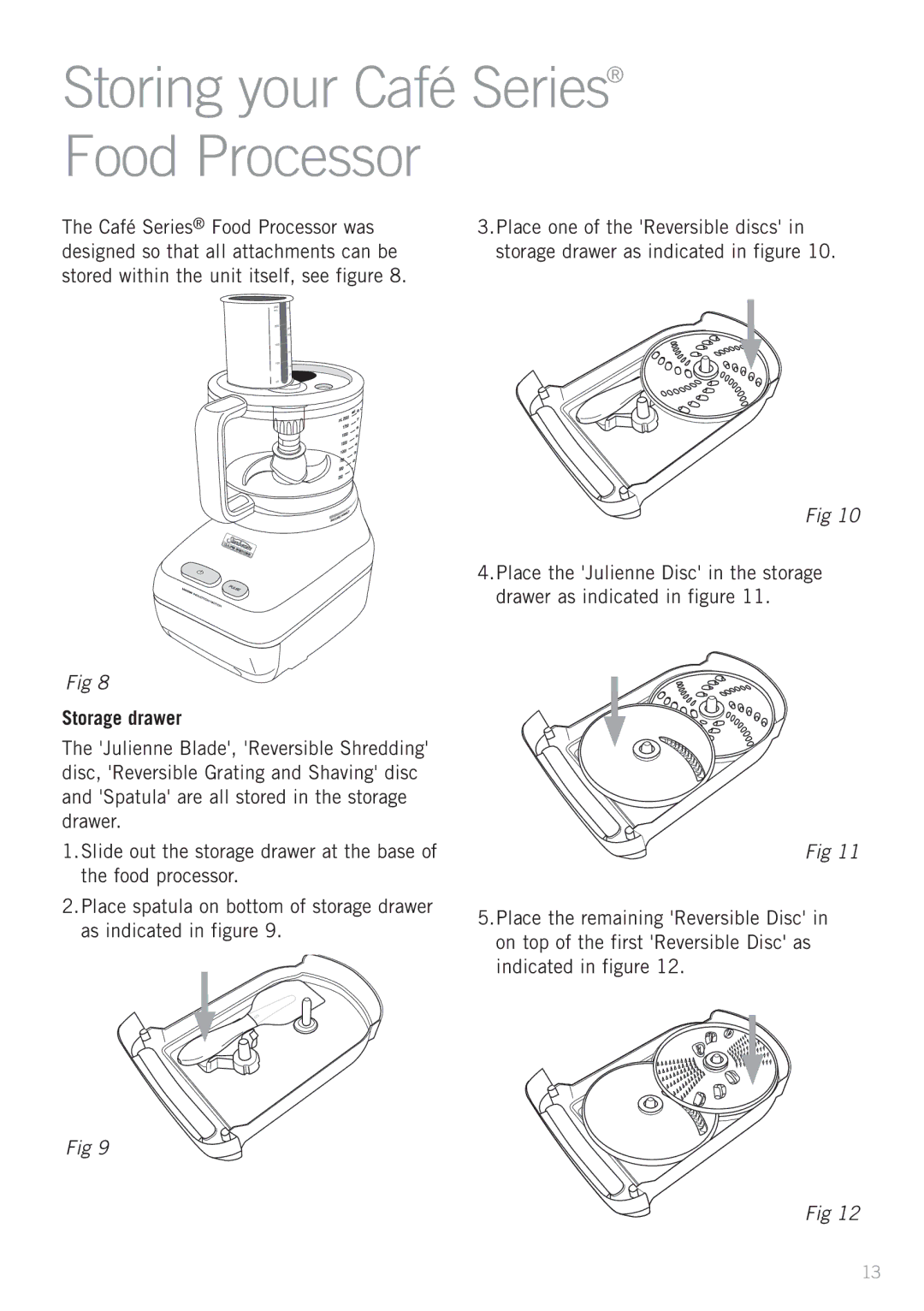 Sunbeam LC8900 manual Storing your Café Series Food Processor 