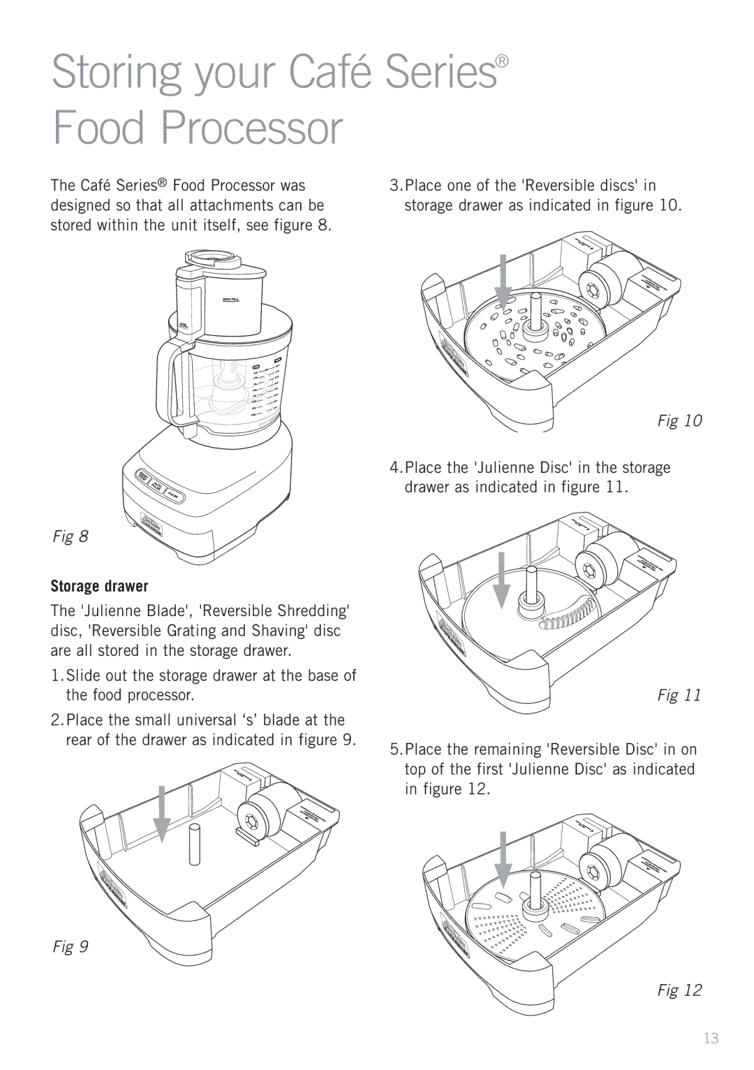 Sunbeam LC9000 manual Storing your Café Series Food Processor 