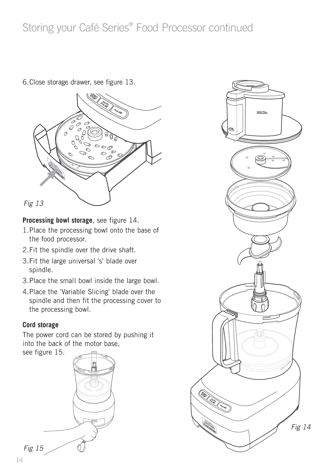 Sunbeam LC9000 manual Storing your Café Series Food Processor, Close storage drawer, see figure, Cord storage, See figure 