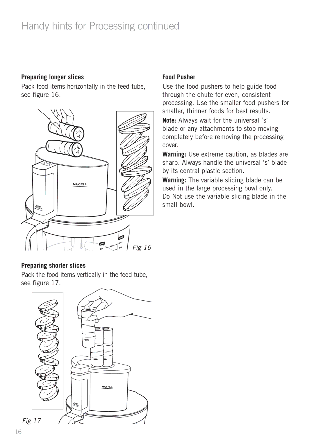 Sunbeam LC9000 manual Handy hints for Processing, Preparing longer slices, Preparing shorter slices, Food Pusher 