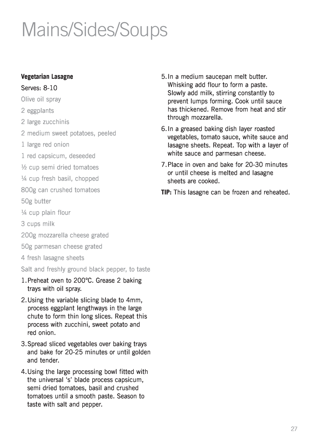 Sunbeam LC9000 manual Mains/Sides/Soups, large zucchinis 2 medium sweet potatoes, peeled, ¼ cup plain flour 3 cups milk 