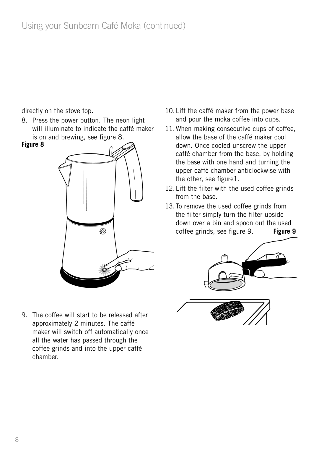 Sunbeam MM8400 manual Coffee grinds, see figure 