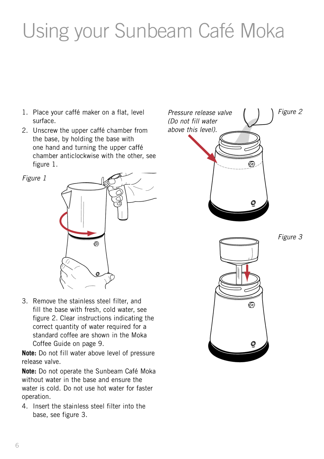 Sunbeam MM8400 manual Using your Sunbeam Café Moka, Pressure release valve Do not fill water Above this level 