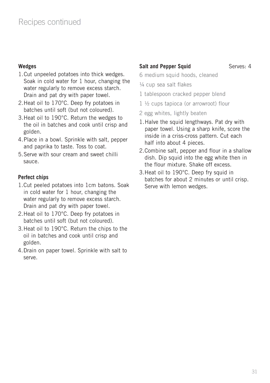 Sunbeam MU2000 manual Wedges, Serve with sour cream and sweet chilli sauce, Perfect chips, Salt and Pepper Squid 