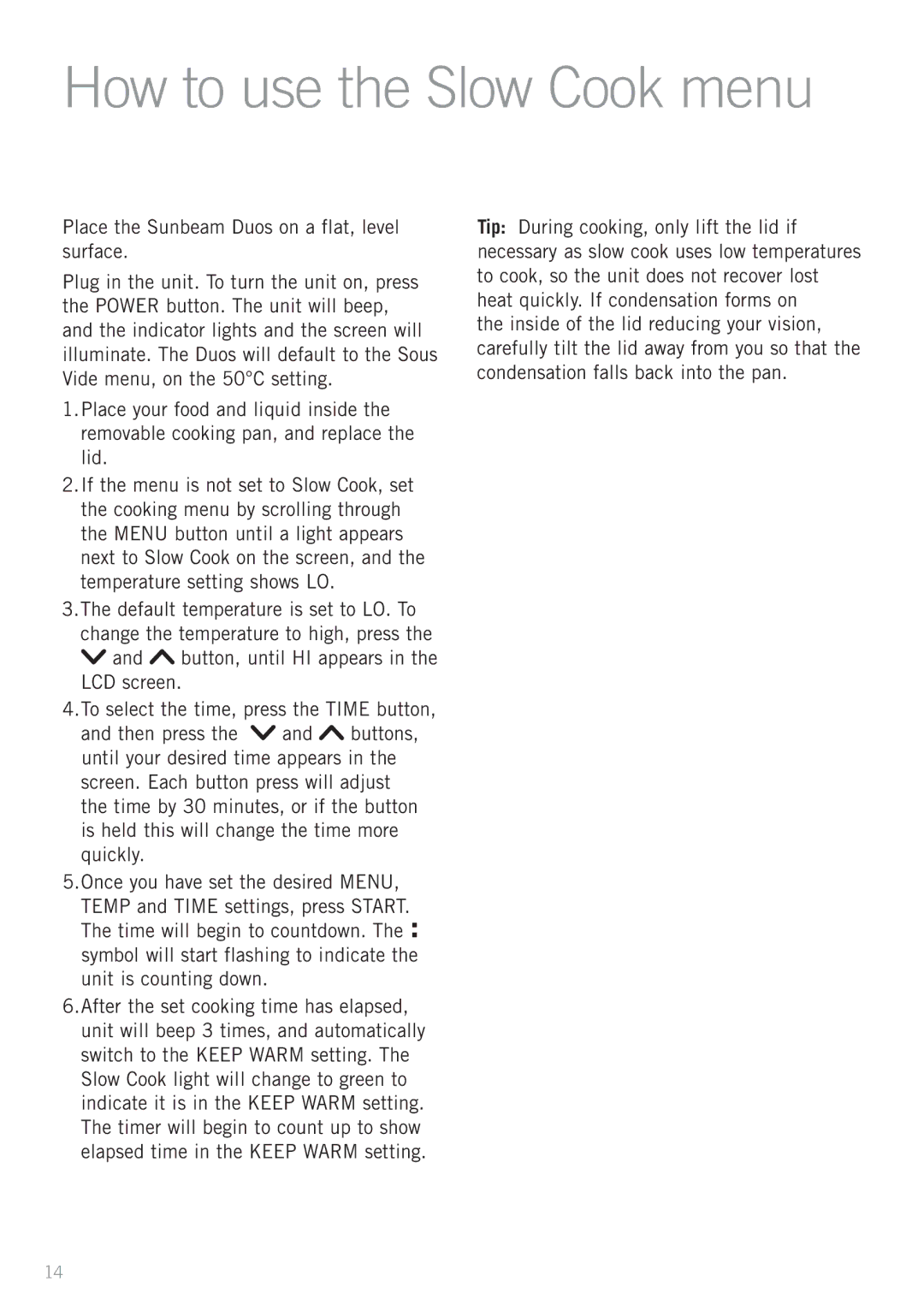 Sunbeam MU4000 manual How to use the Slow Cook menu 