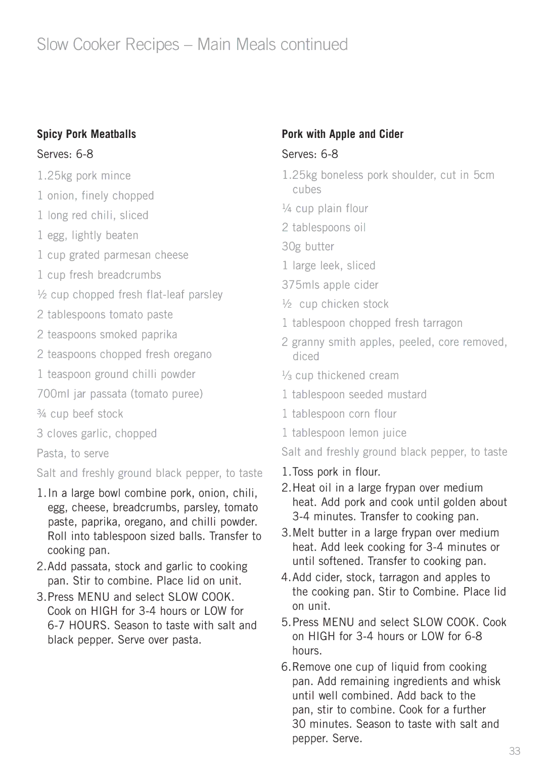 Sunbeam MU4000 manual Spicy Pork Meatballs, Serves 6-8 1.25kg pork mince, Pork with Apple and Cider, Toss pork in flour 