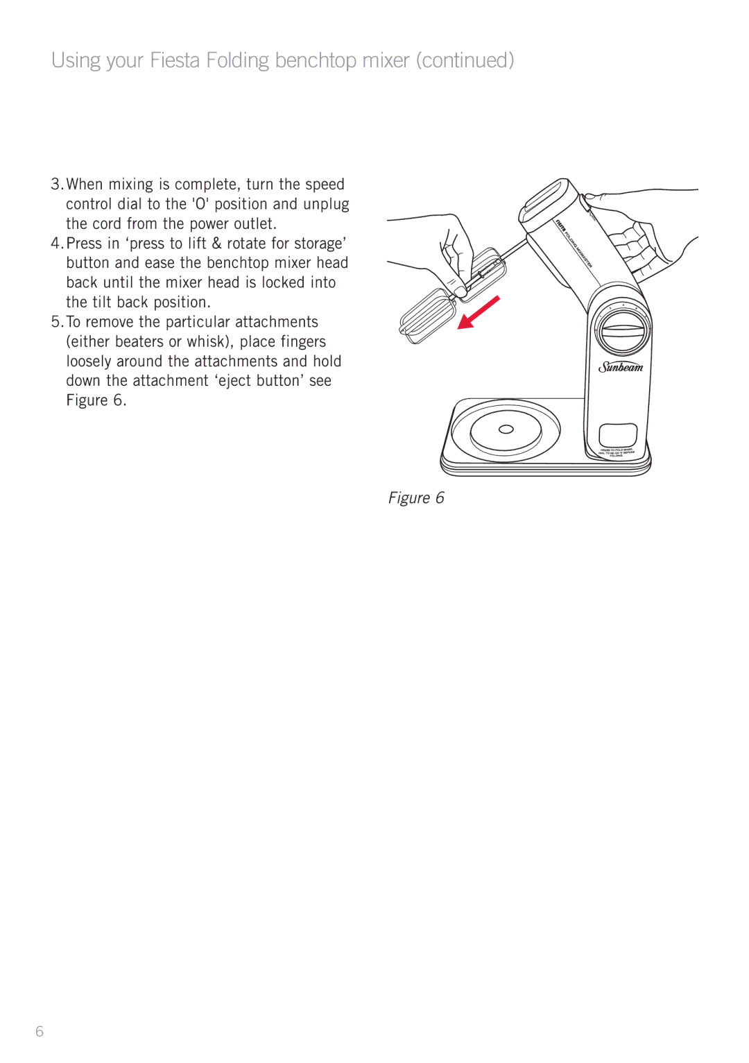 Sunbeam MX1000P, MX1000K manual Using your Fiesta Folding benchtop mixer 