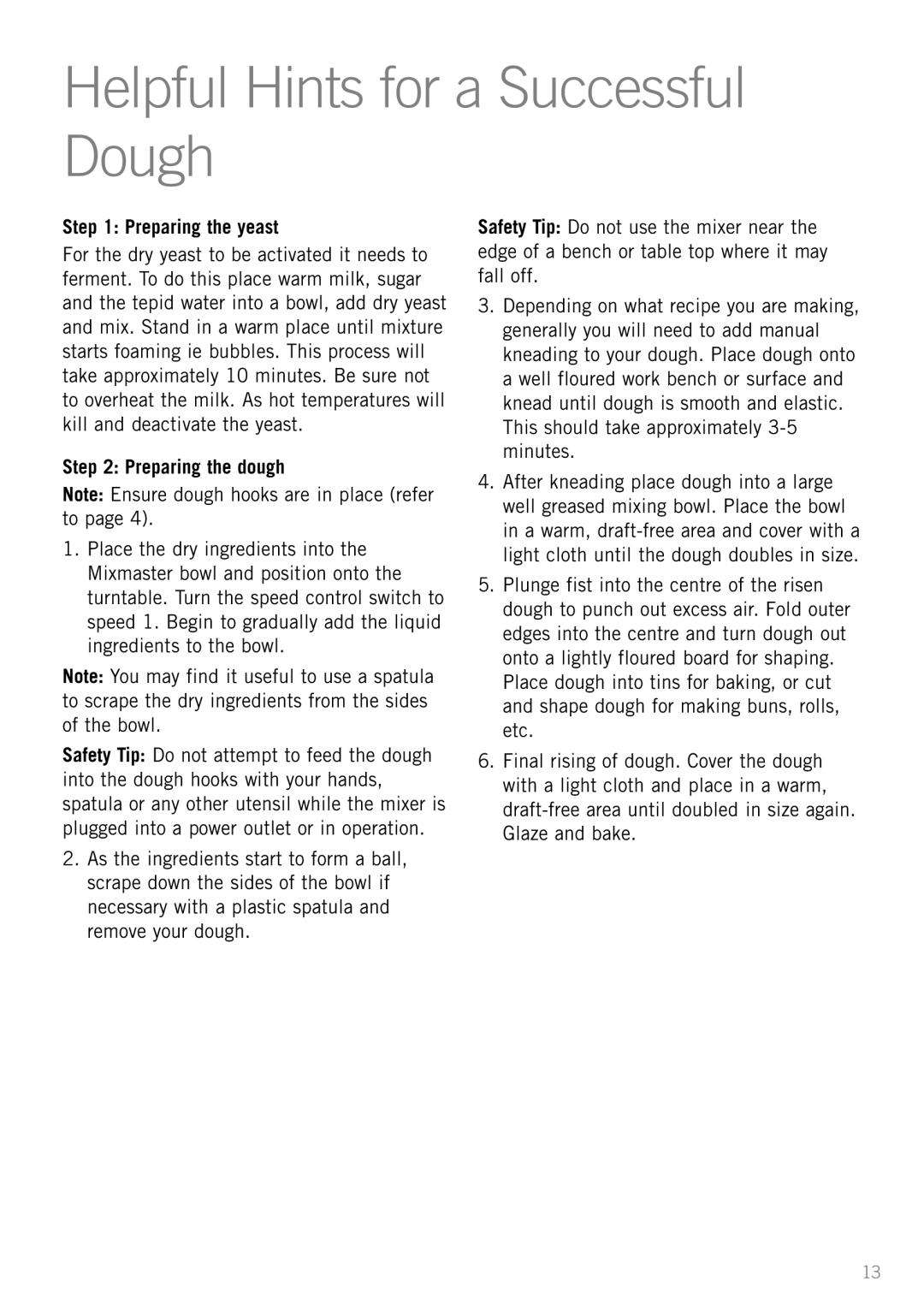 Sunbeam MX7700 manual Helpful Hints for a Successful Dough, Preparing the yeast, Preparing the dough 