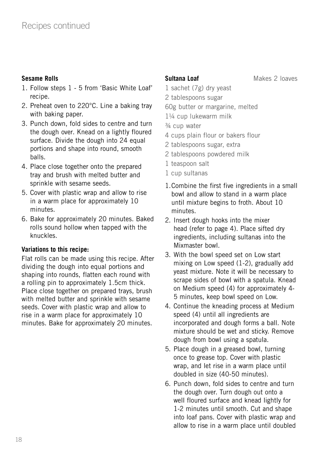 Sunbeam MX7700 manual Sesame Rolls, Variations to this recipe, Sultana Loaf 