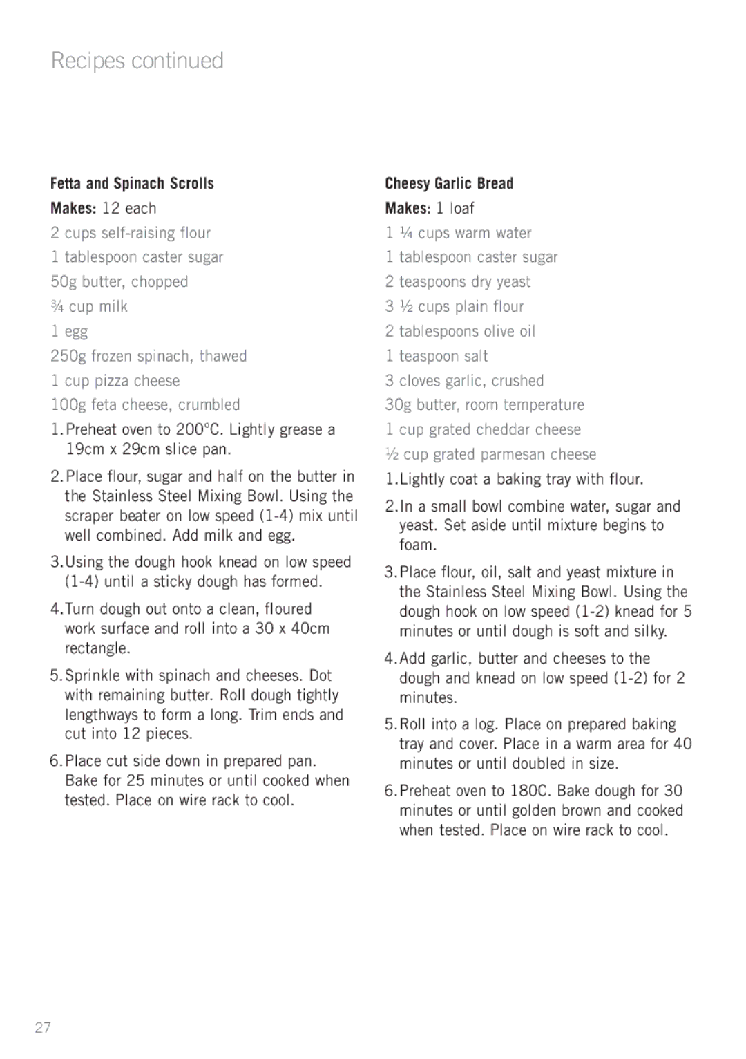 Sunbeam MX7900 manual Fetta and Spinach Scrolls Makes 12 each, Cups self-raising flour Tablespoon caster sugar 