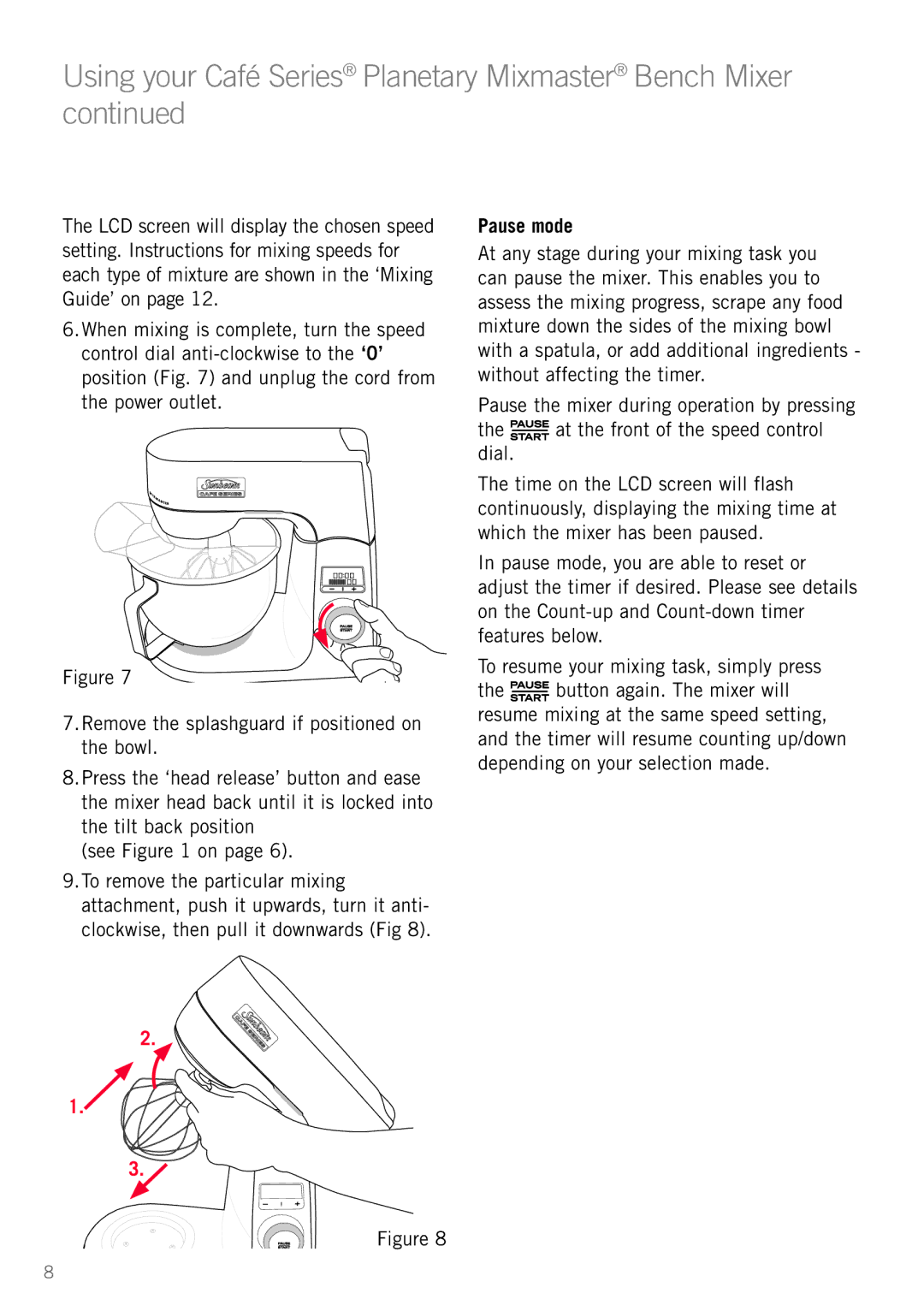 Sunbeam MX9200 manual Pause mode 