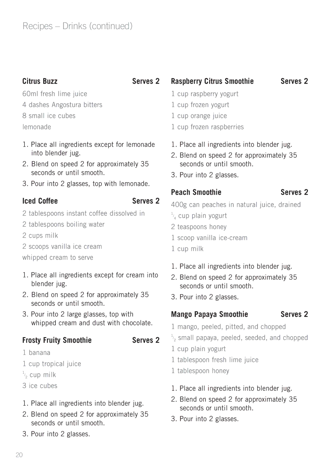 Sunbeam PB7600 manual Recipes Drinks, Iced Coffee, Frosty Fruity Smoothie, Peach Smoothie, Mango Papaya Smoothie 