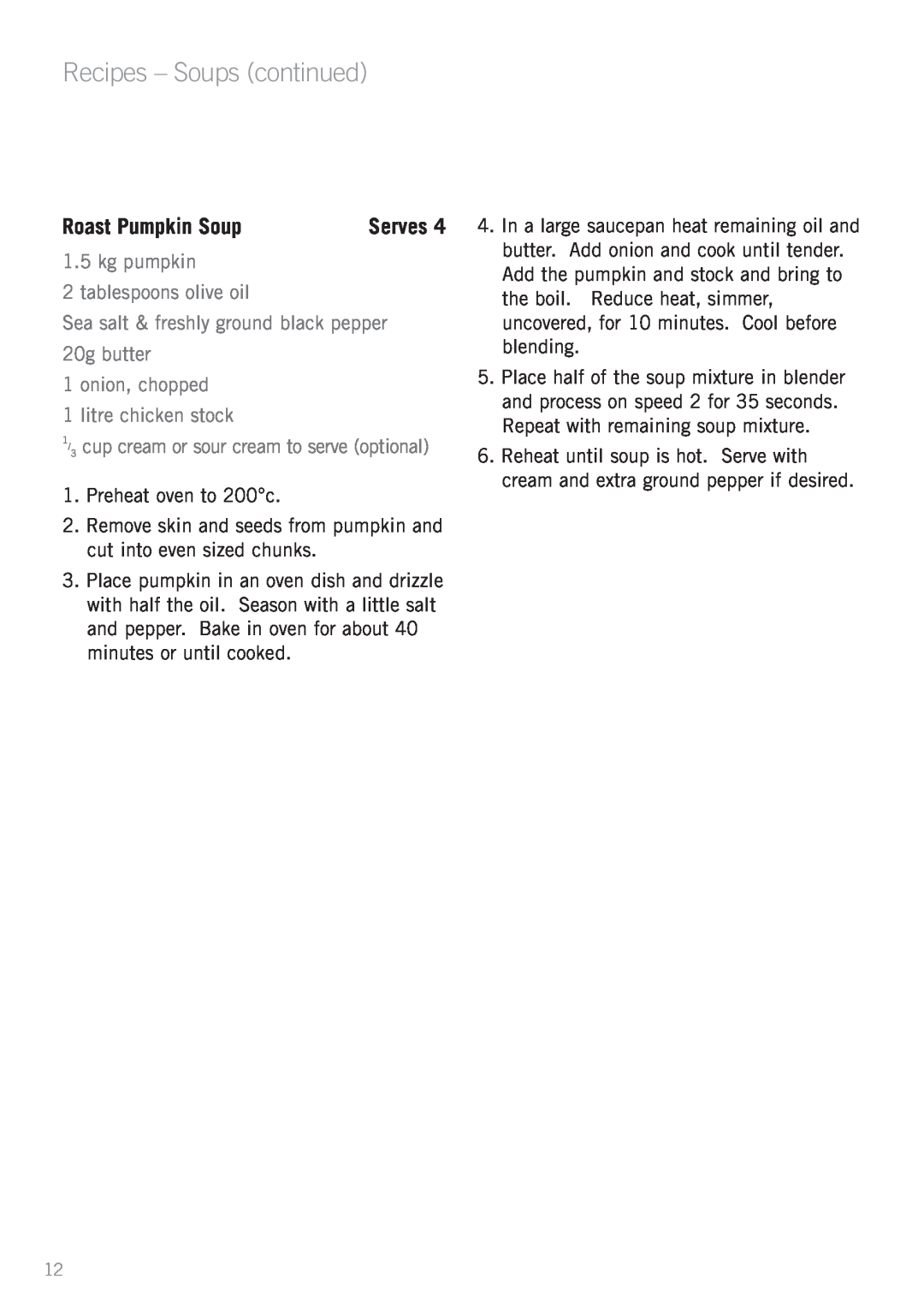 Sunbeam PB7600 manual Recipes - Soups continued, Roast Pumpkin Soup 