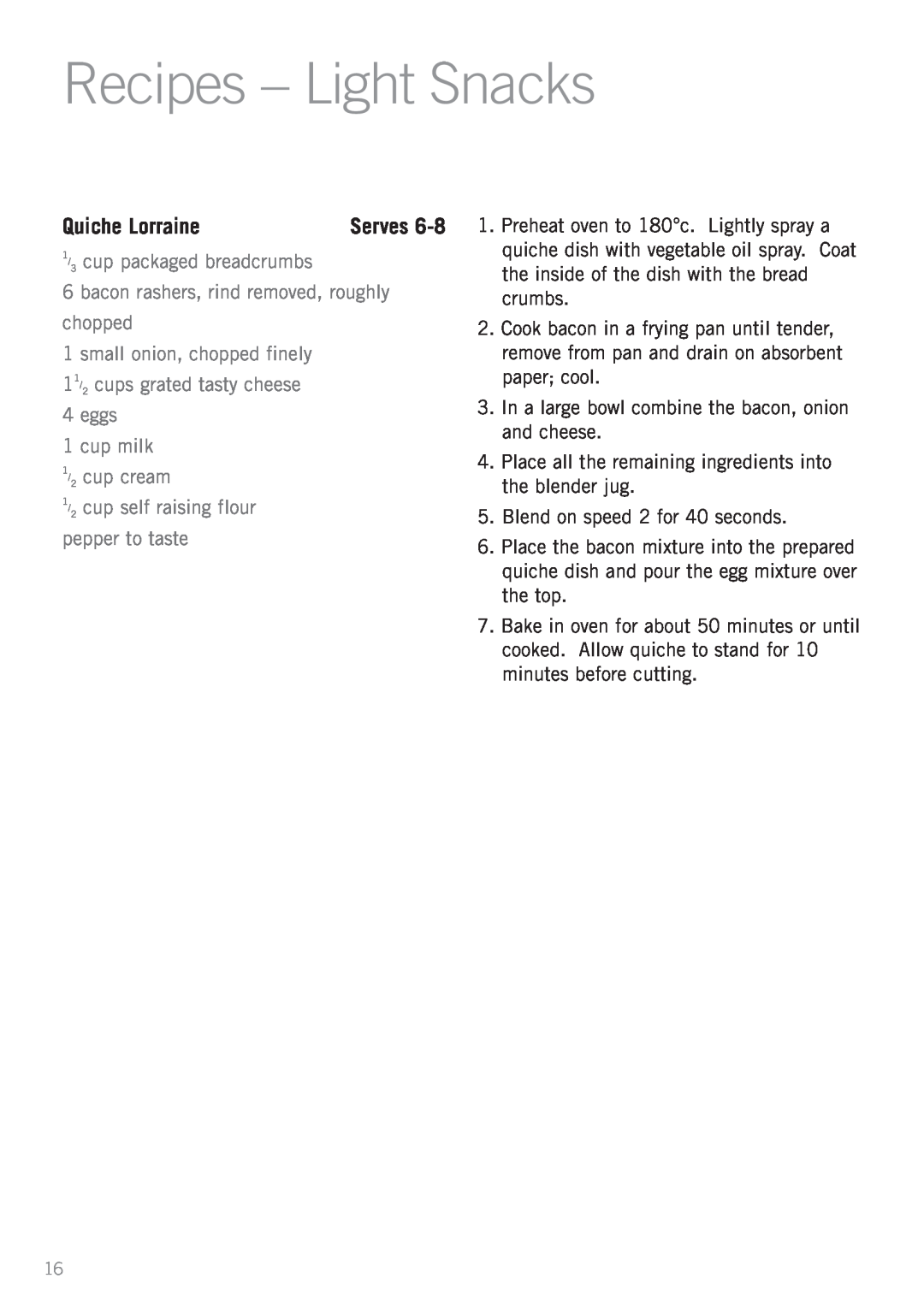 Sunbeam PB7600 manual Recipes - Light Snacks, Quiche Lorraine 