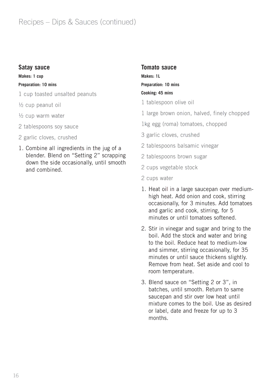 Sunbeam PB7650 manual Satay sauce, Tomato sauce, Tablespoon olive oil 