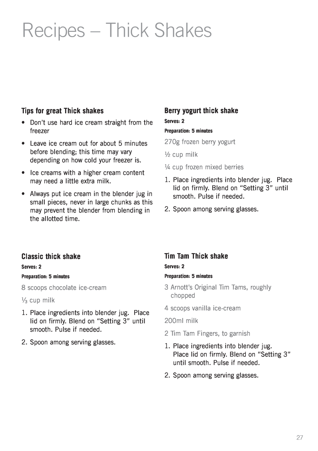 Sunbeam PB7650 manual Recipes - Thick Shakes, Tips for great Thick shakes, Berry yogurt thick shake, Classic thick shake 
