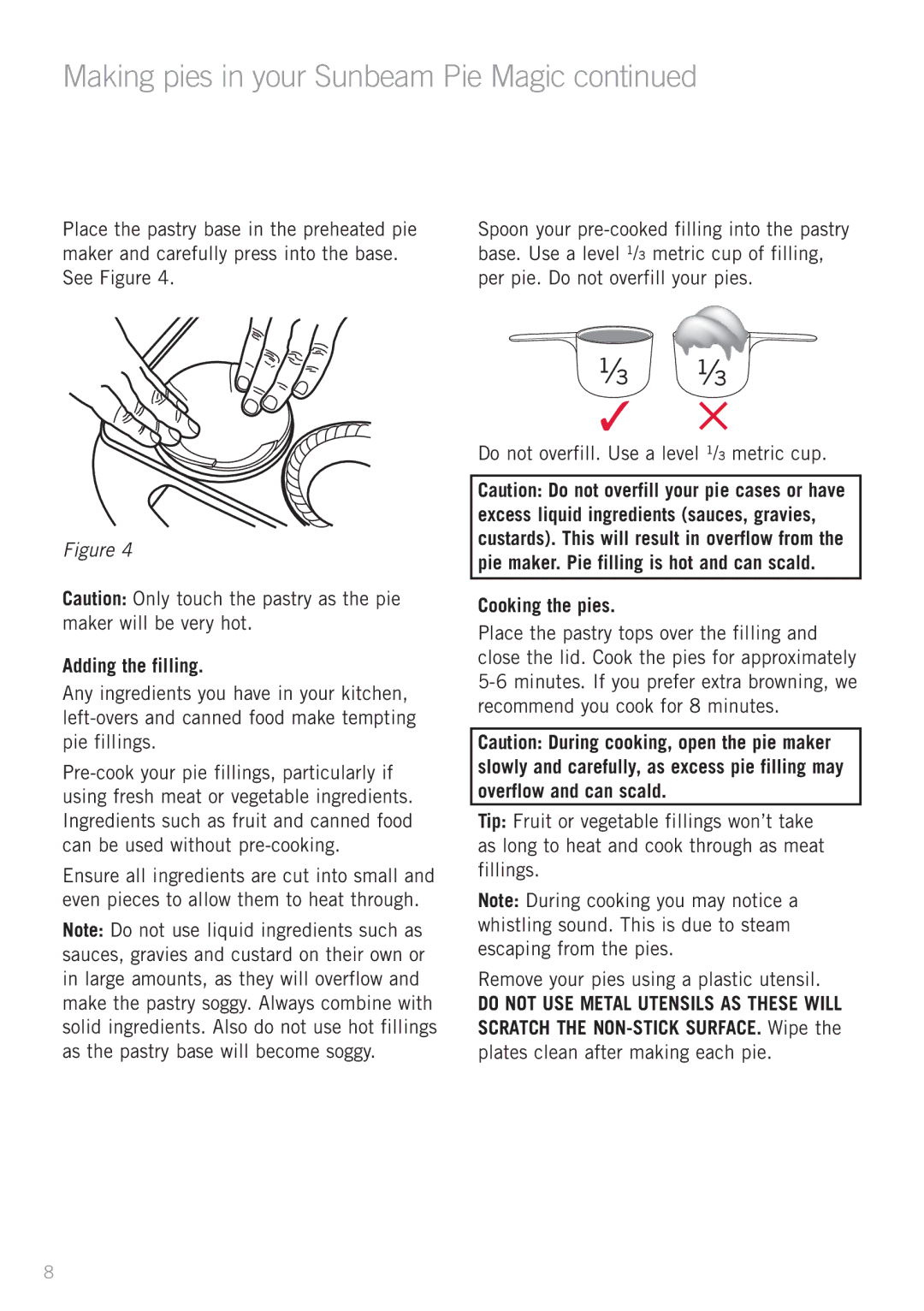 Sunbeam PM4210 manual Adding the filling, Cooking the pies 