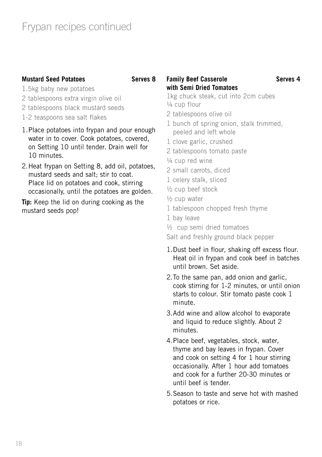 Sunbeam PU6300 manual Mustard Seed Potatoes, Tip Keep the lid on during cooking as the mustard seeds pop 