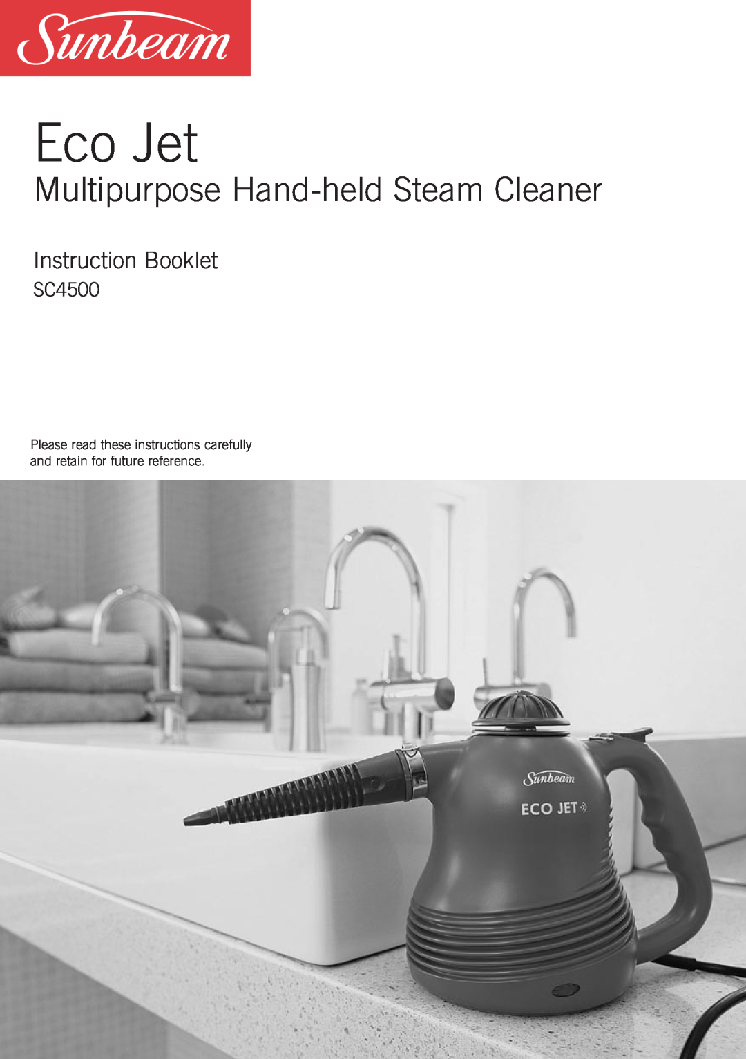 Sunbeam SC4500 manual Eco Jet, Multipurpose Hand-heldSteam Cleaner, Instruction Booklet 