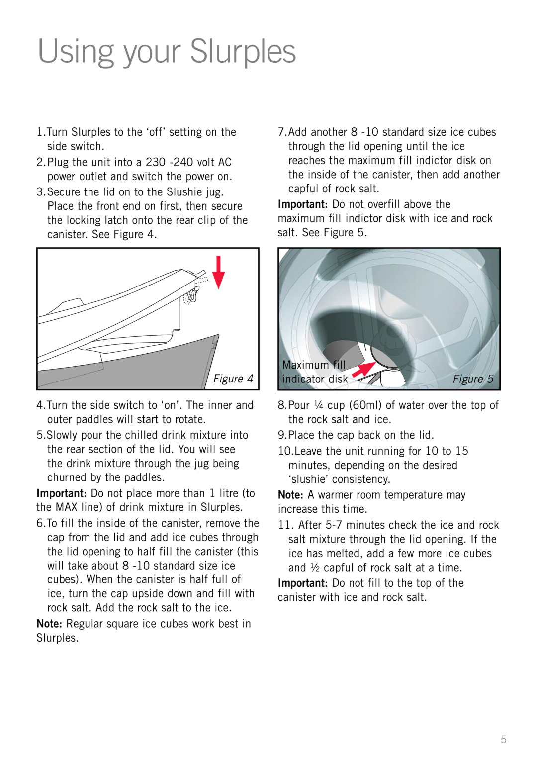 Sunbeam SL4600 manual Using your Slurples 