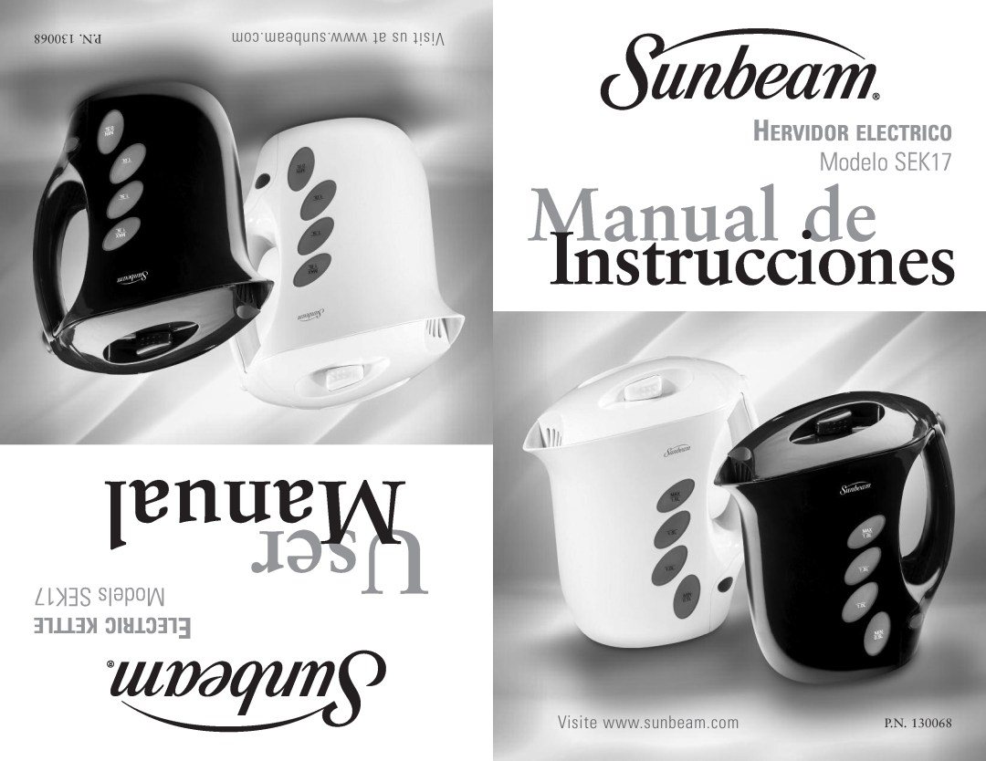 Sunbeam user manual User, Manual de, Instrucciones, Modelo SEK17, SEK17 Models, Hervidor Electrico, Kettle Lectrice 