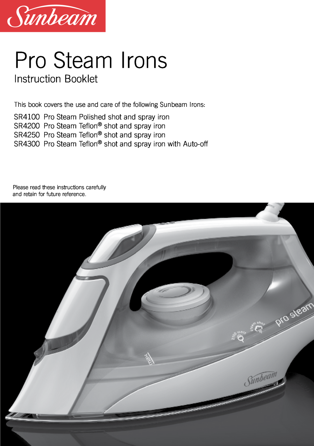 Sunbeam SR4100, SR4200, SR4300, SR4250 manual Pro Steam Irons, Instruction Booklet 