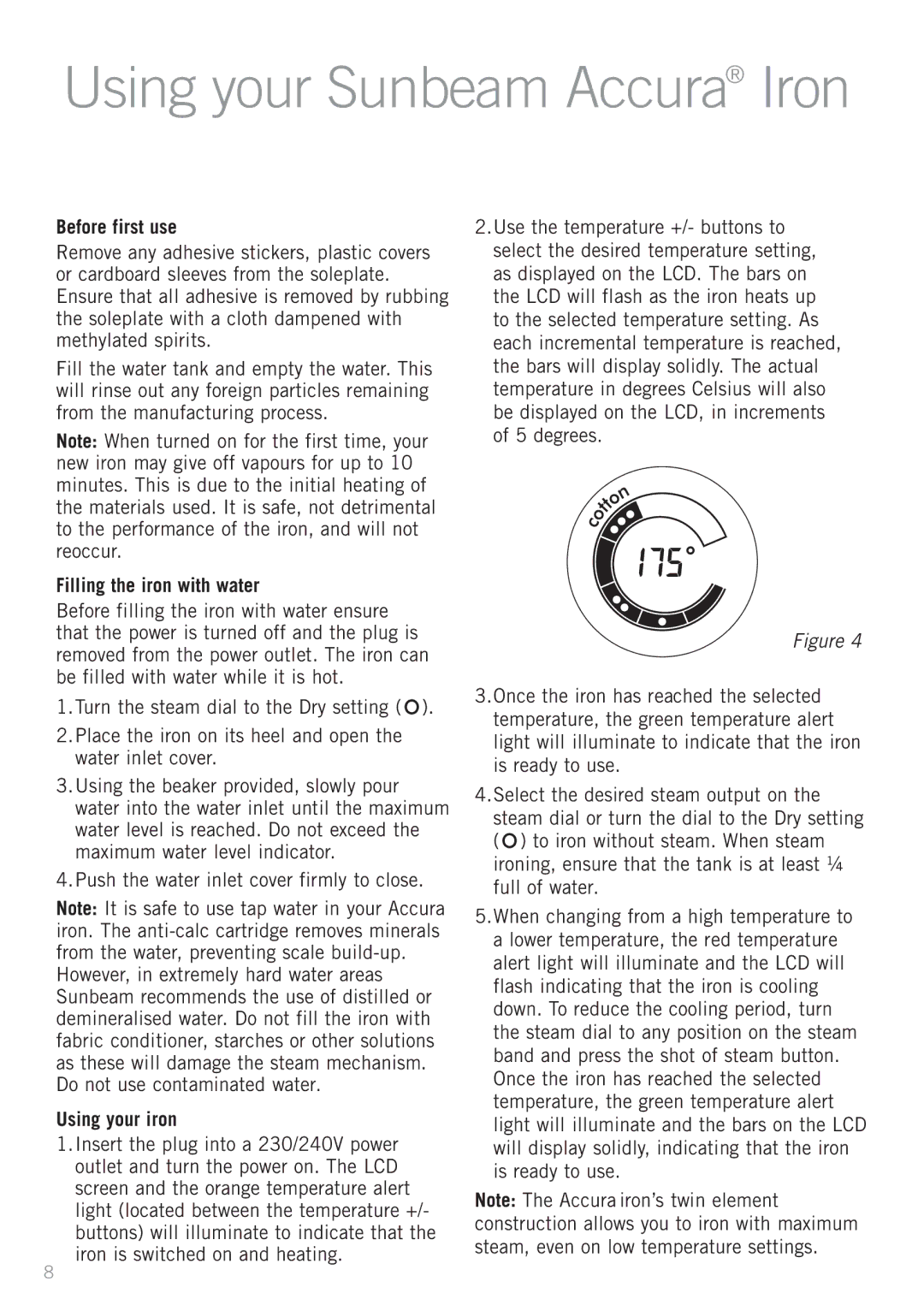 Sunbeam SR6900 manual Using your Sunbeam Accura Iron, Before first use, Filling the iron with water, Using your iron 