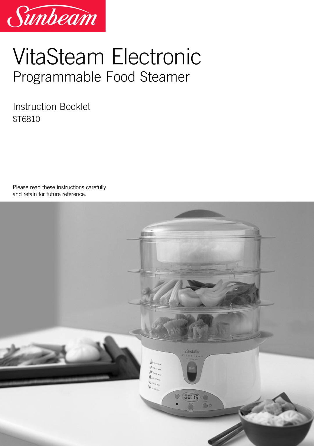 Sunbeam ST6810 manual VitaSteam Electronic, Programmable Food Steamer, Instruction Booklet 