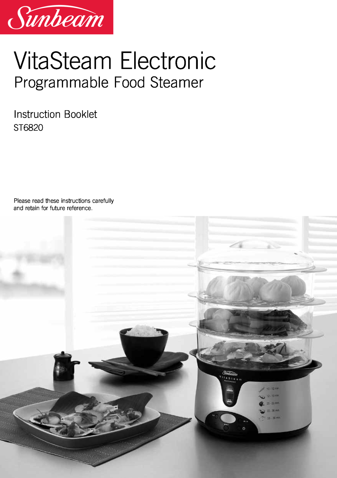 Sunbeam ST6820 manual VitaSteam Electronic, Programmable Food Steamer, Instruction Booklet 